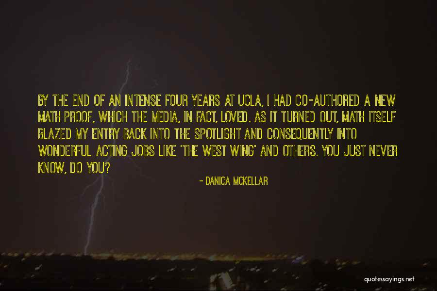 The West End Quotes By Danica McKellar The West End Quotes By Danica McKellar