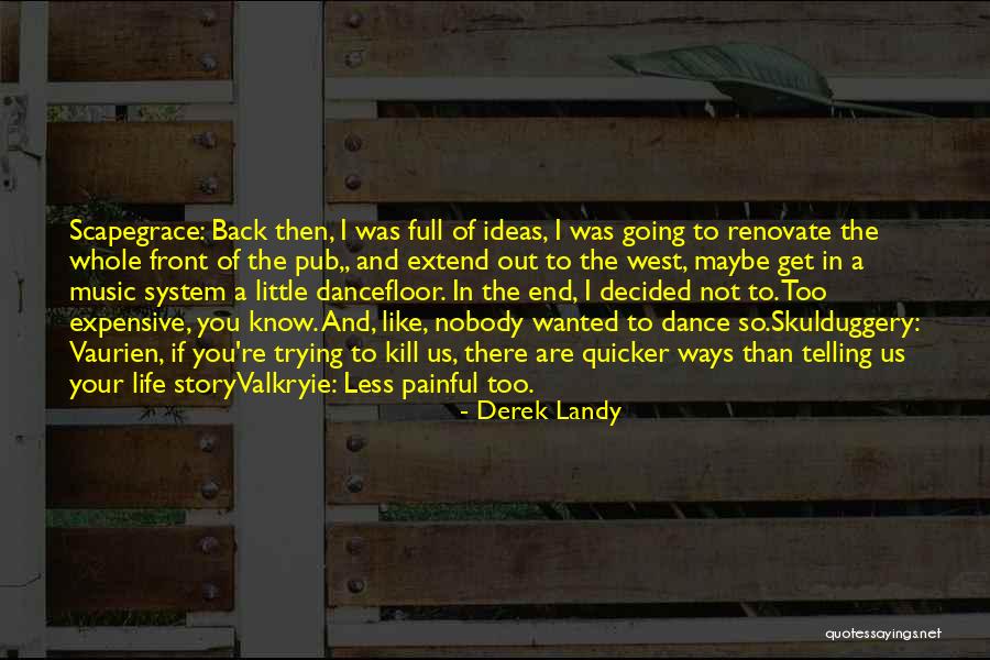 The West End Quotes By Derek Landy