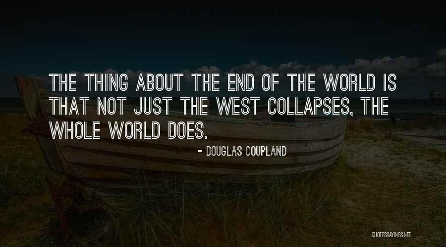 The West End Quotes By Douglas Coupland