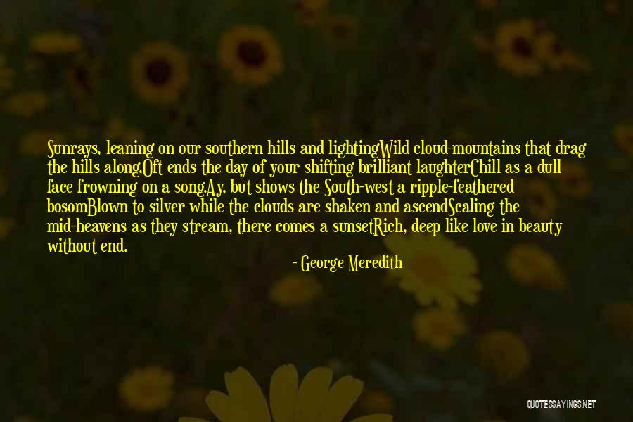 The West End Quotes By George Meredith The West End Quotes By George Meredith