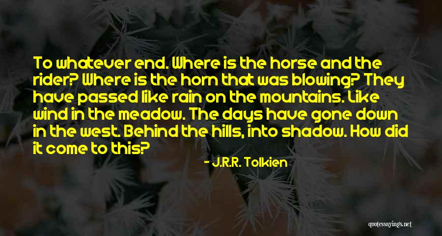 The West End Quotes By J.R.R. Tolkien