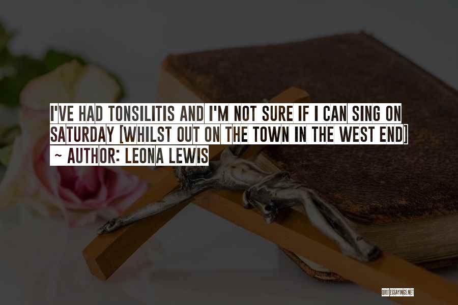 The West End Quotes By Leona Lewis