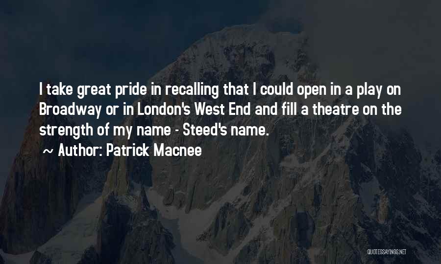 The West End Quotes By Patrick Macnee