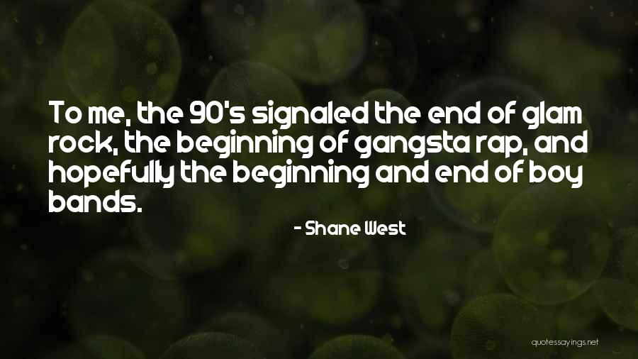 The West End Quotes By Shane West