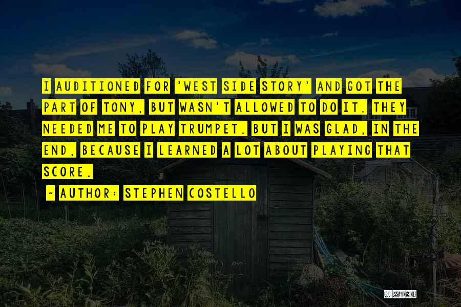 The West End Quotes By Stephen Costello