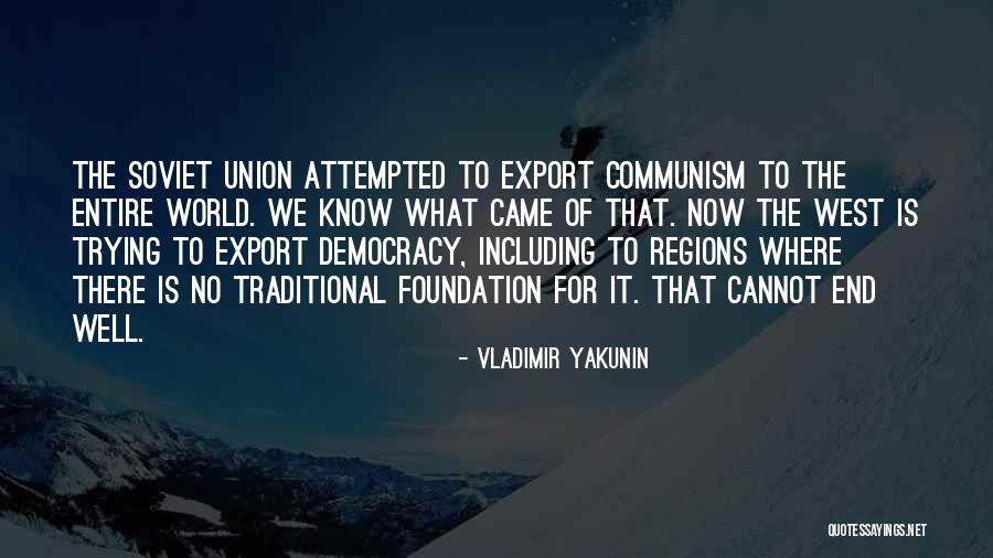 The West End Quotes By Vladimir Yakunin The West End Quotes By Vladimir Yakunin