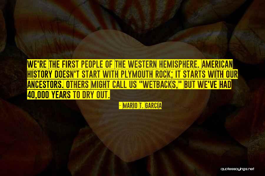 The Western Us Quotes By Mario T. Garcia