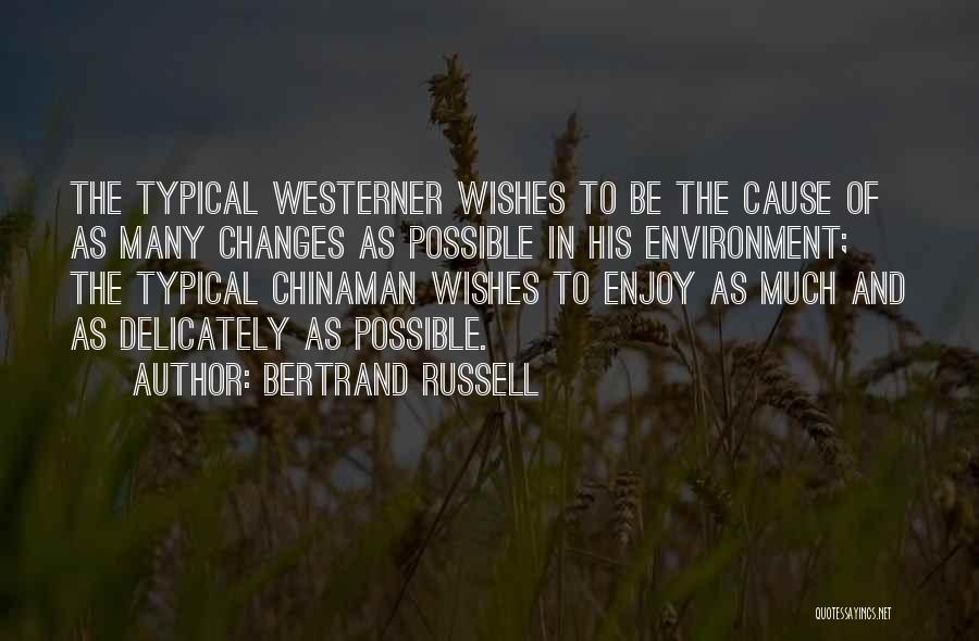 The Westerner Quotes By Bertrand Russell