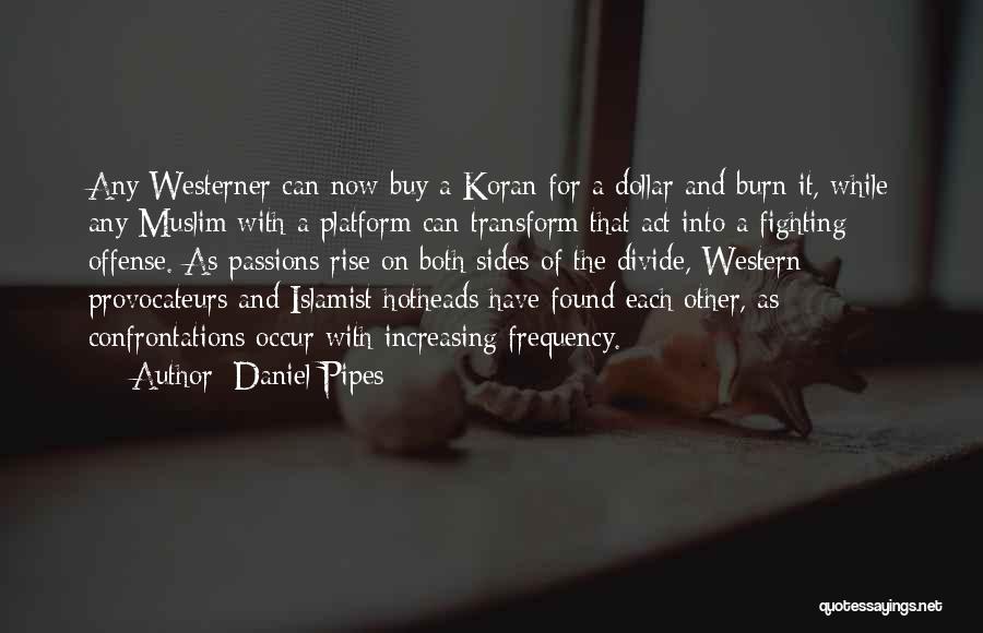 The Westerner Quotes By Daniel Pipes