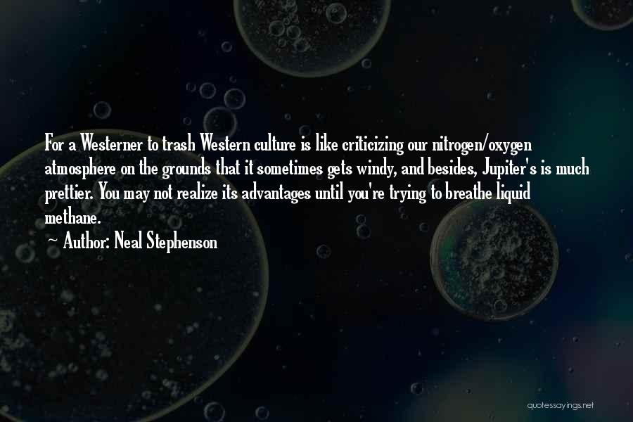 The Westerner Quotes By Neal Stephenson