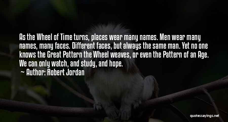 The Wheel Always Turns Quotes By Robert Jordan