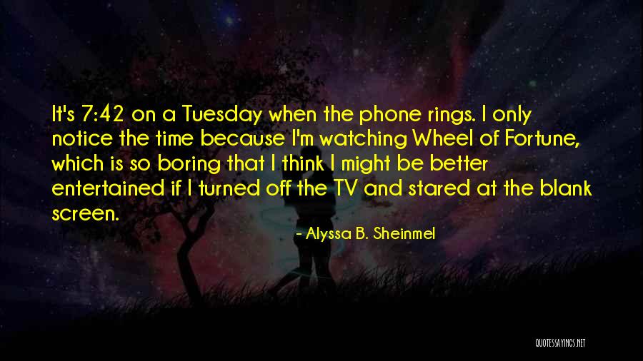 The Wheel Of Time Quotes By Alyssa B. Sheinmel The Wheel Of Time Quotes By Alyssa B. Sheinmel
