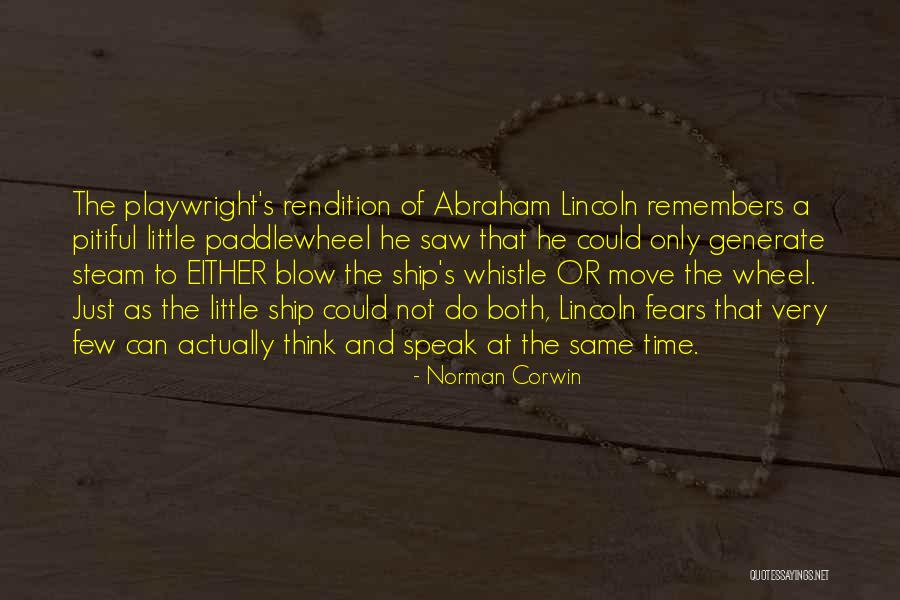 The Wheel Of Time Quotes By Norman Corwin The Wheel Of Time Quotes By Norman Corwin