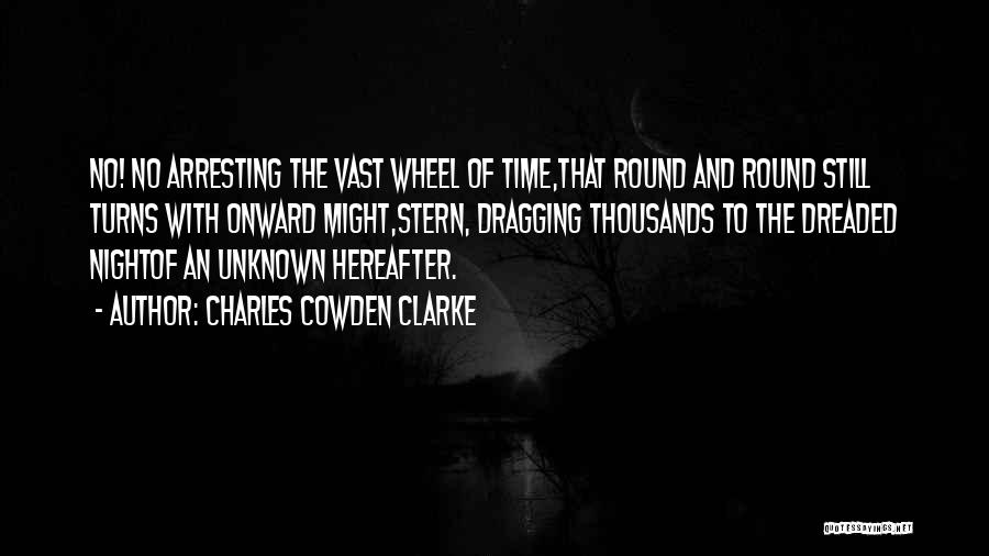 The Wheel Turns Quotes By Charles Cowden Clarke