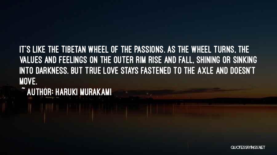 The Wheel Turns Quotes By Haruki Murakami