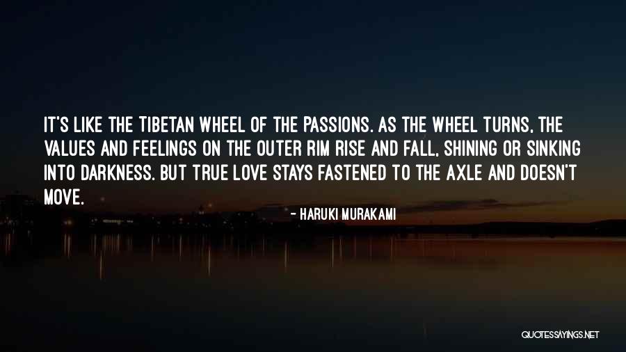 The Wheel Turns Quotes By Haruki Murakami