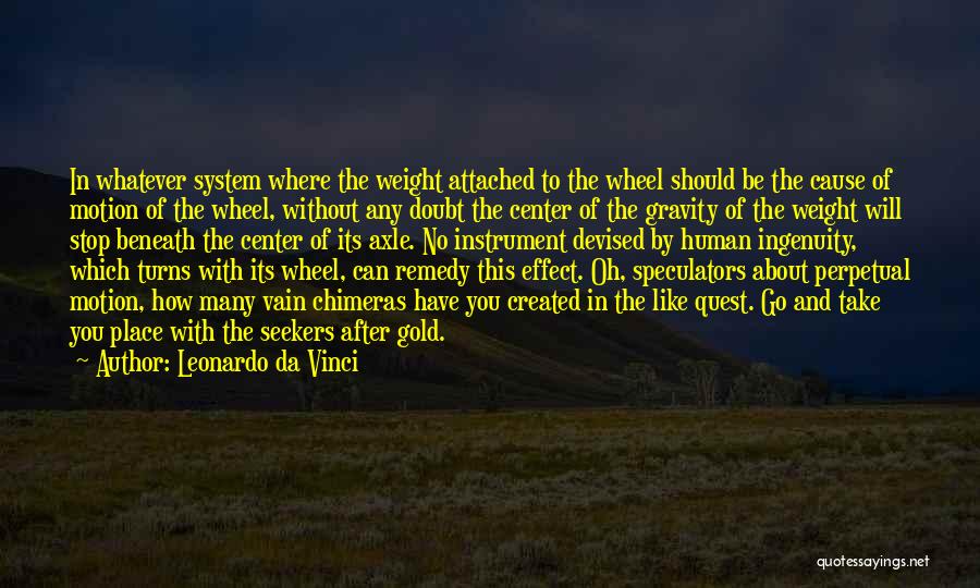 The Wheel Turns Quotes By Leonardo Da Vinci