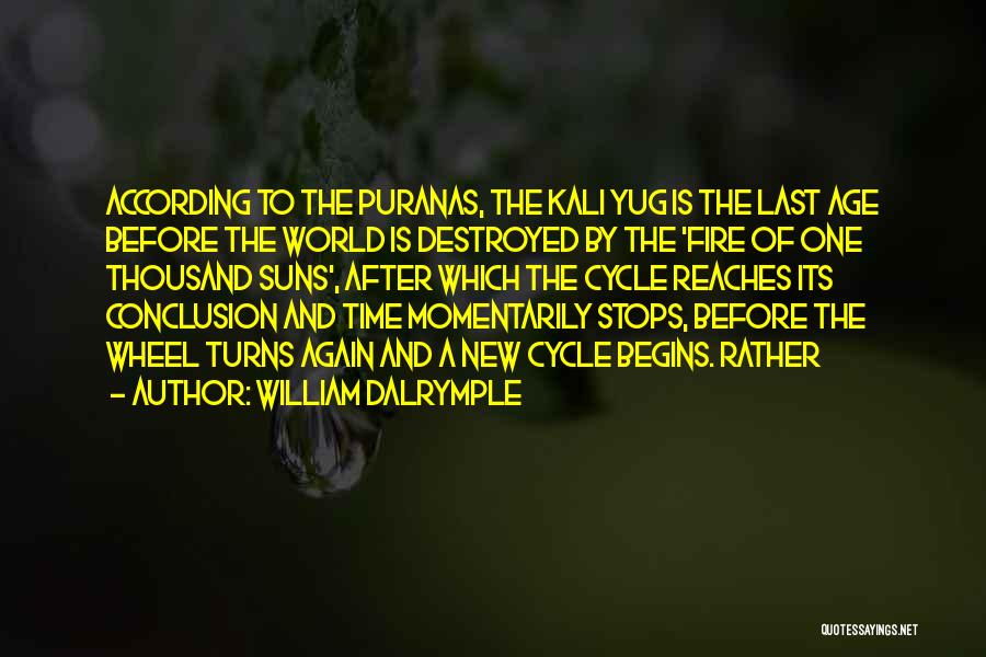 The Wheel Turns Quotes By William Dalrymple