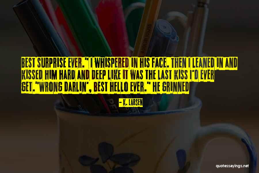 The Whispered Kiss Quotes By K. Larsen The Whispered Kiss Quotes By K. Larsen