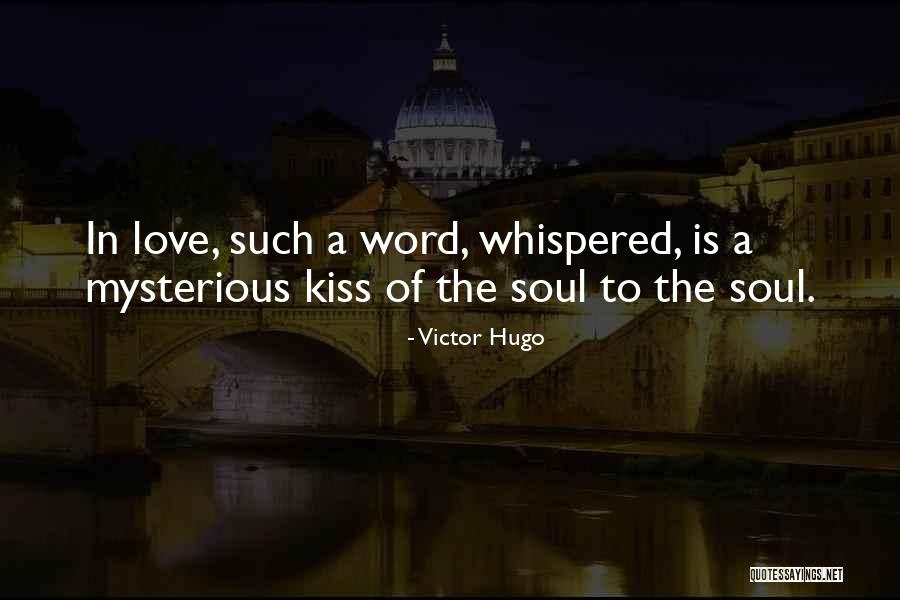 The Whispered Kiss Quotes By Victor Hugo The Whispered Kiss Quotes By Victor Hugo