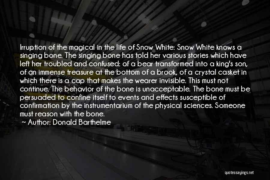 The White Bone Quotes By Donald Barthelme