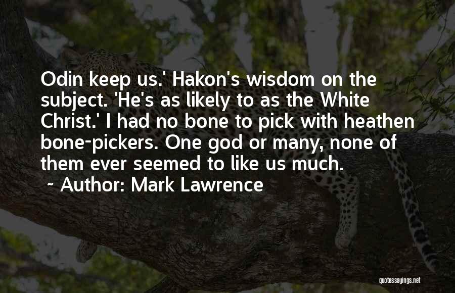 The White Bone Quotes By Mark Lawrence