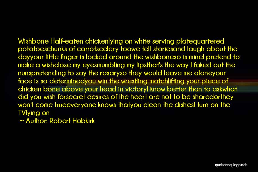 The White Bone Quotes By Robert Hobkirk