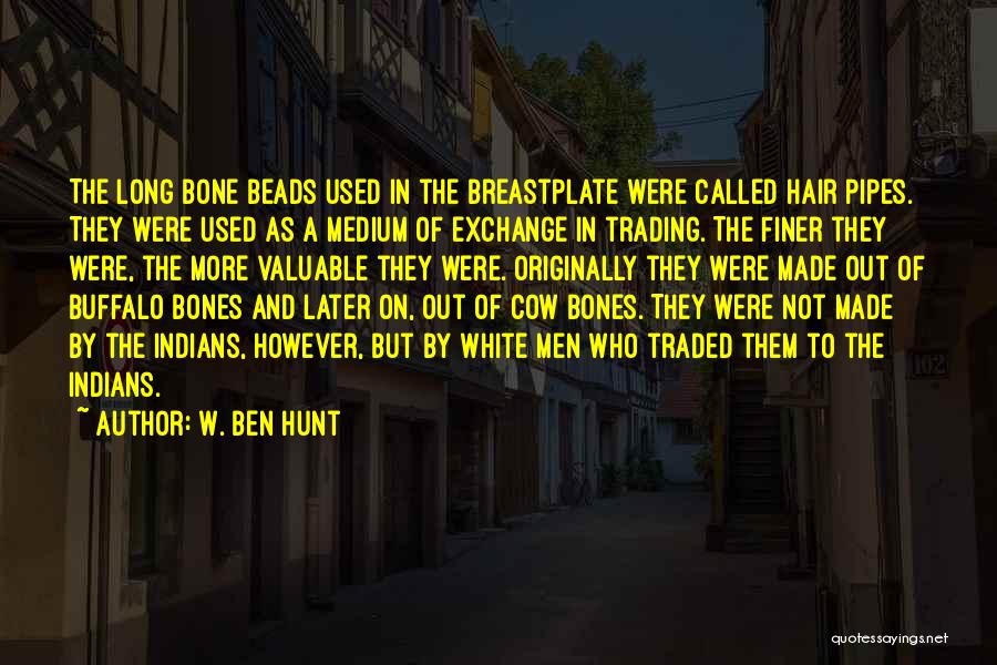 The White Bone Quotes By W. Ben Hunt