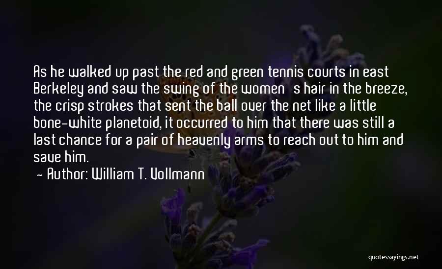 The White Bone Quotes By William T. Vollmann