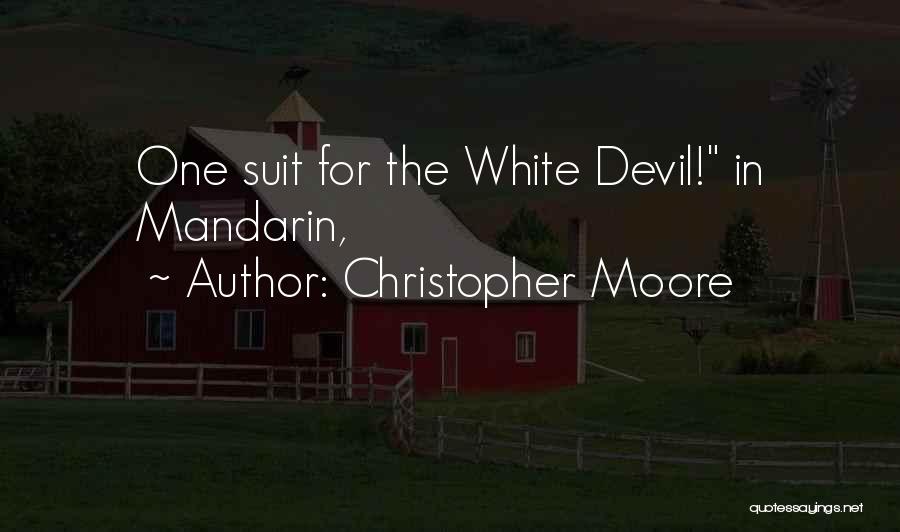 The White Devil Quotes By Christopher Moore