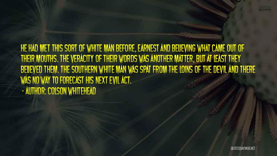 The White Devil Quotes By Colson Whitehead