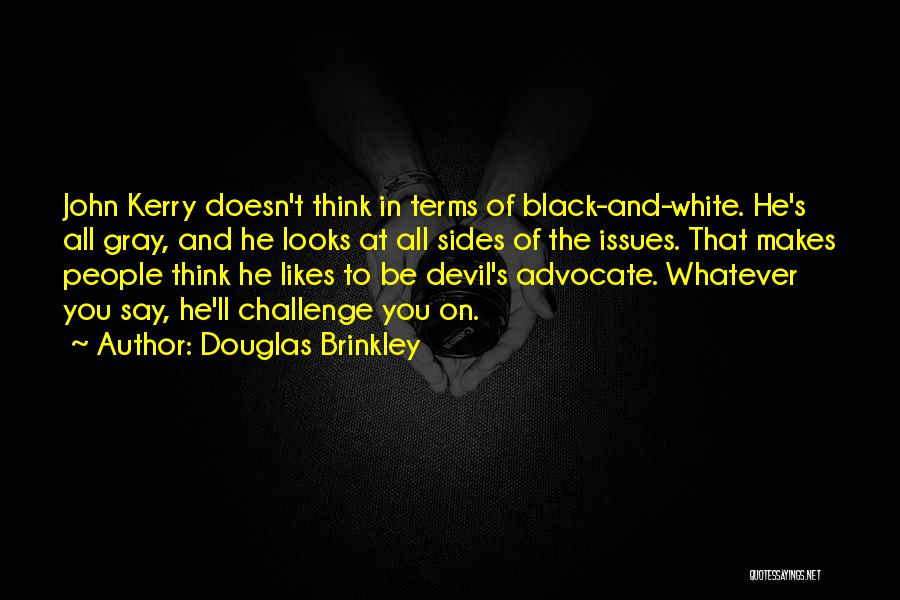 The White Devil Quotes By Douglas Brinkley