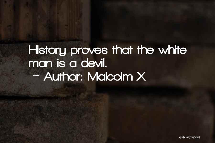 The White Devil Quotes By Malcolm X