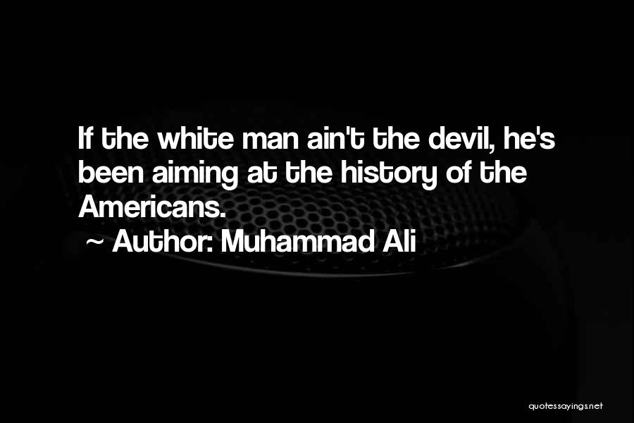 The White Devil Quotes By Muhammad Ali