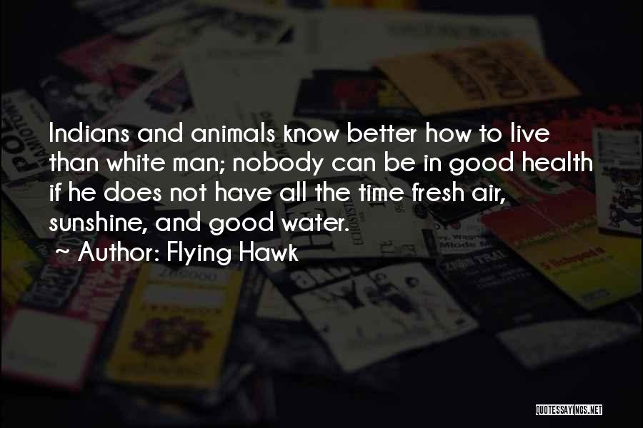 The White Hawk Quotes By Flying Hawk