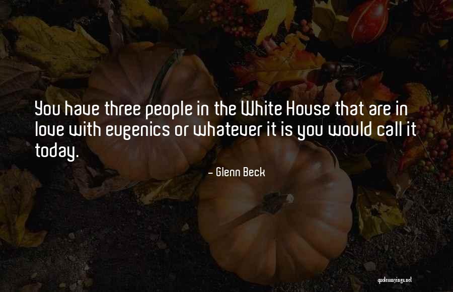 The White House Quotes By Glenn Beck The White House Quotes By Glenn Beck