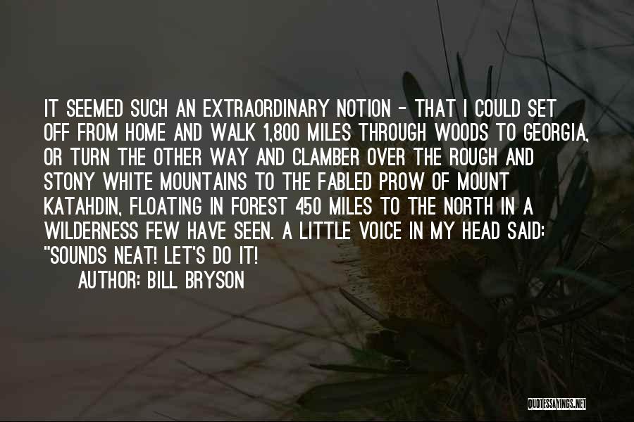 The White Mountains Quotes By Bill Bryson