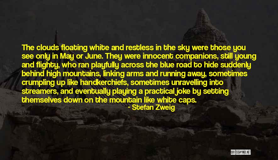 The White Mountains Quotes By Stefan Zweig