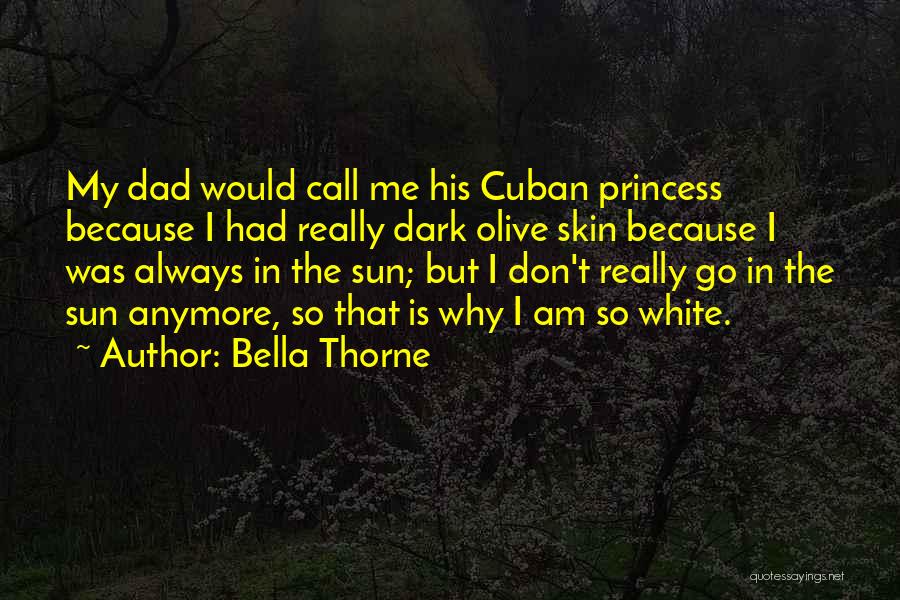 The White Princess Quotes By Bella Thorne