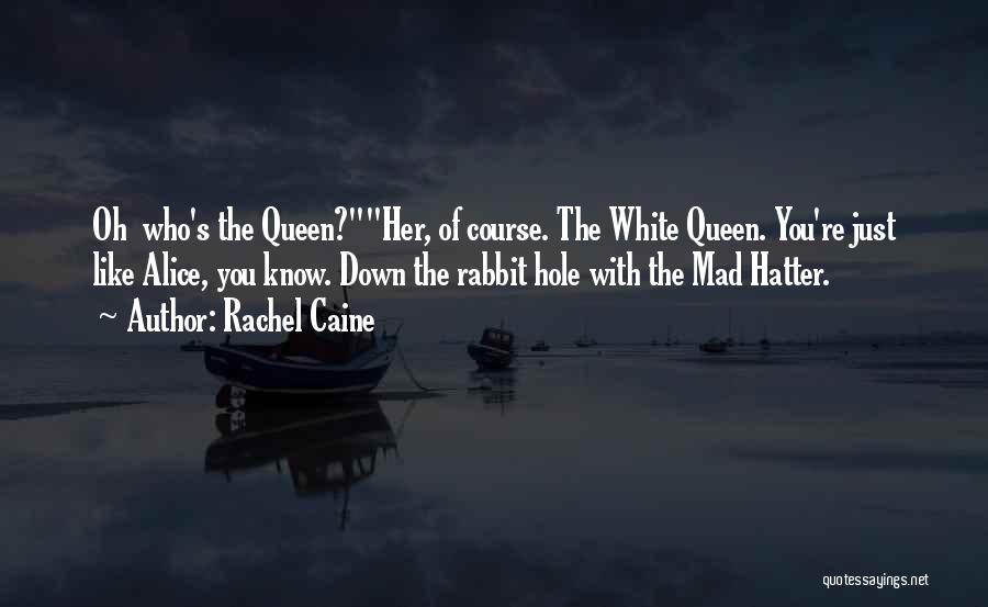The White Rabbit Quotes By Rachel Caine