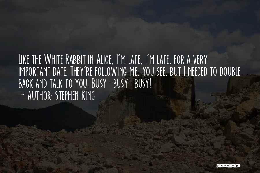 The White Rabbit Quotes By Stephen King