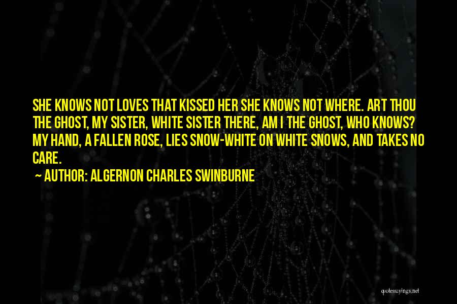 The White Rose Quotes By Algernon Charles Swinburne