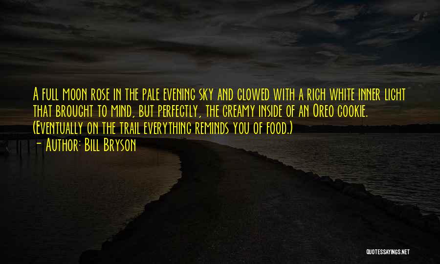 The White Rose Quotes By Bill Bryson