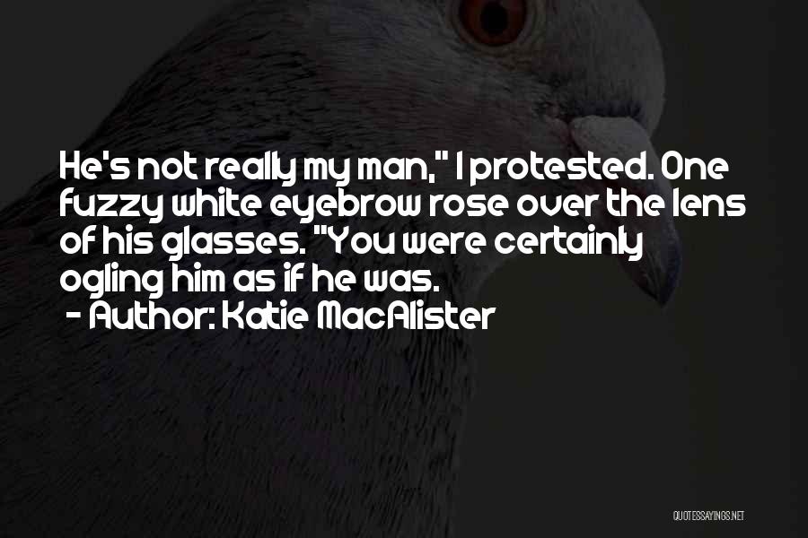 The White Rose Quotes By Katie MacAlister