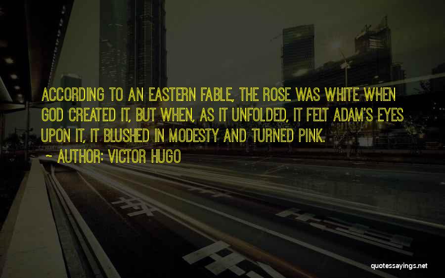 The White Rose Quotes By Victor Hugo