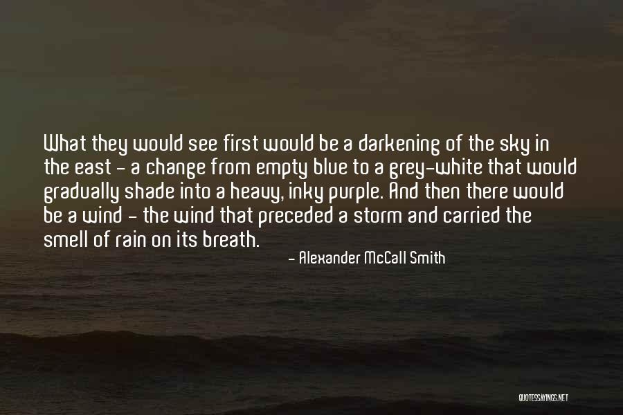 The White Storm Quotes By Alexander McCall Smith