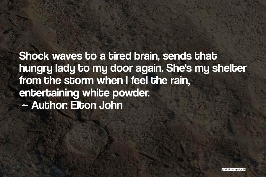 The White Storm Quotes By Elton John