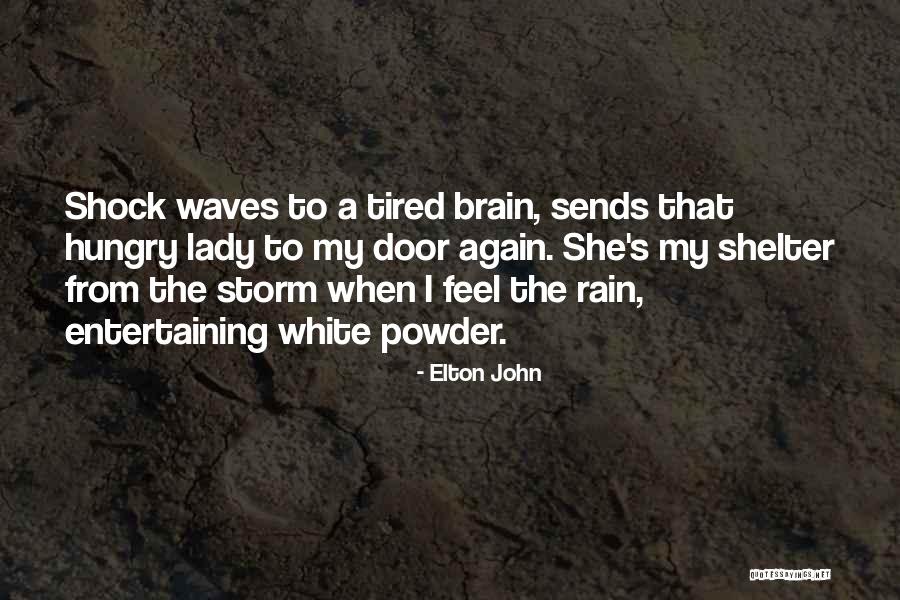 The White Storm Quotes By Elton John