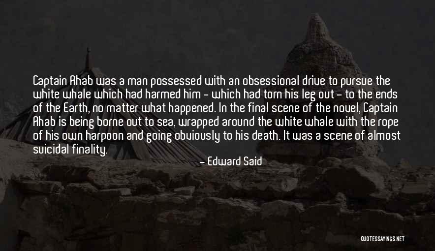 The White Whale Quotes By Edward Said The White Whale Quotes By Edward Said