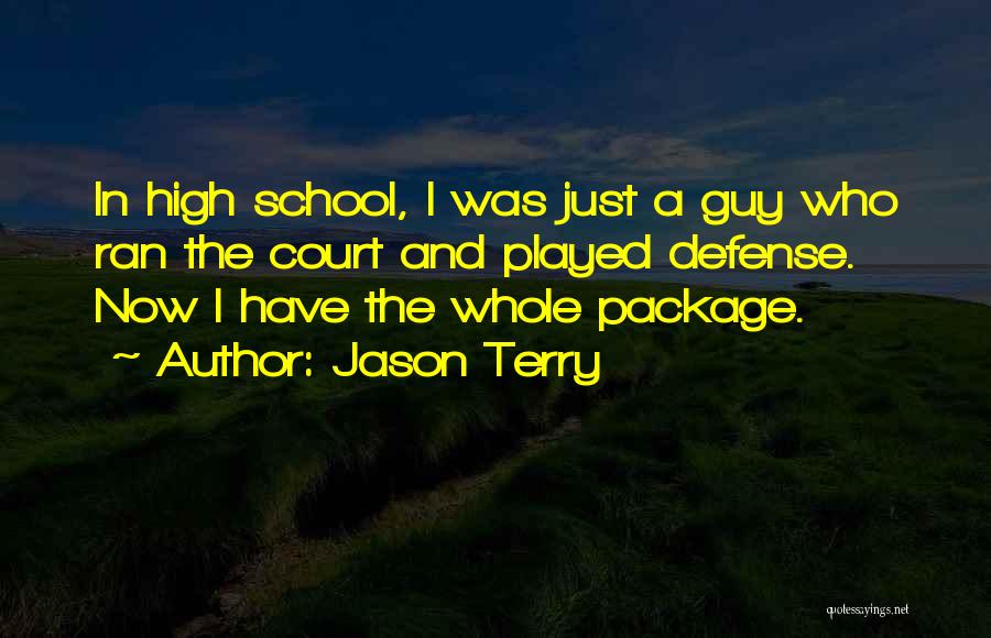 The Whole Package Quotes By Jason Terry